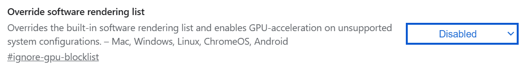 The "Override software rendering list" flag in chrome://flags:set to Enabled to force GPU acceleration on blocklisted hardware.
